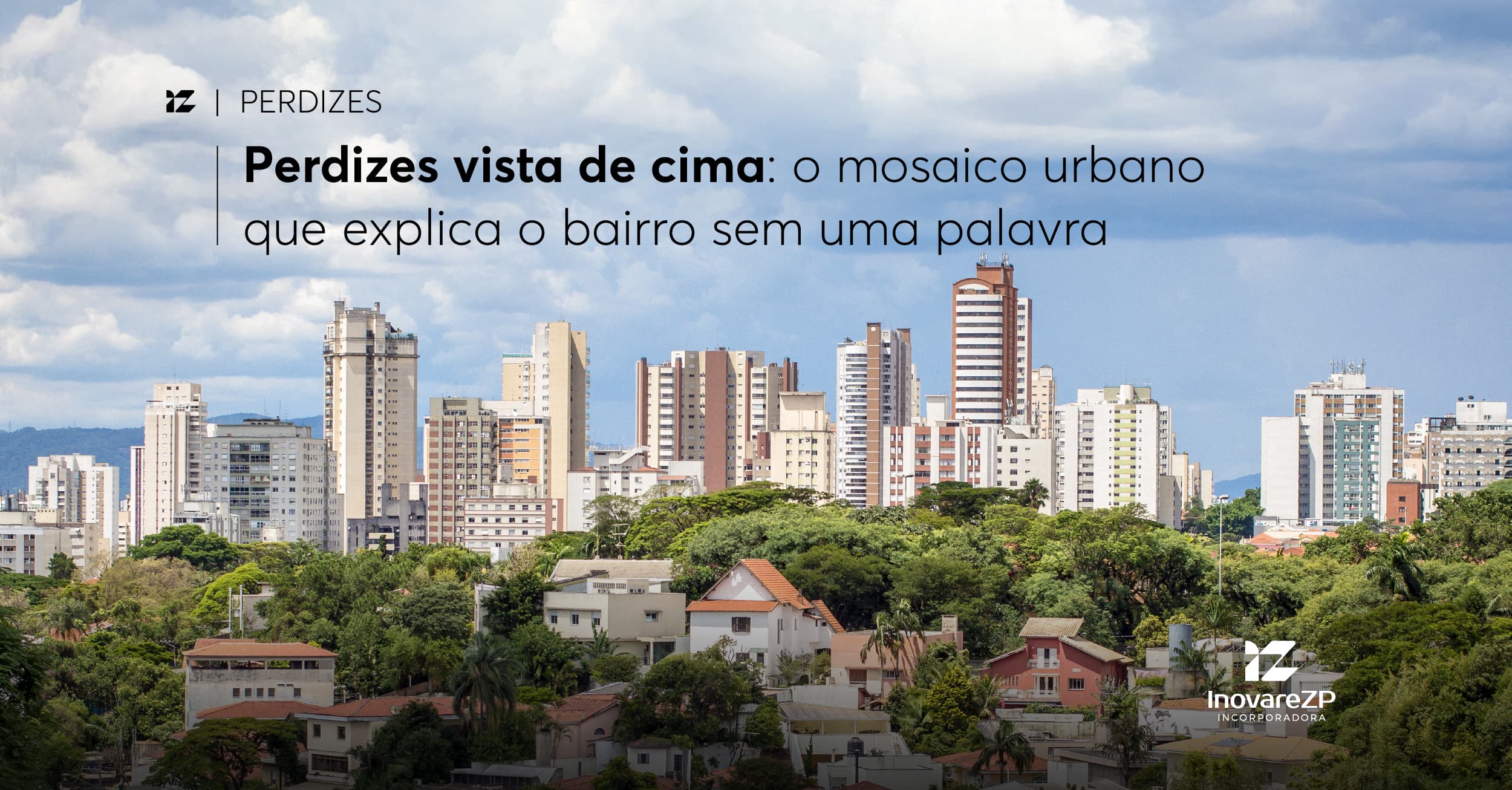 Perdizes do alto: O bairro que explica por si só por que vale a pena investir em SP